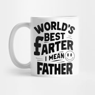 Worlds Best Farter I Mean Father Best Dad Mug